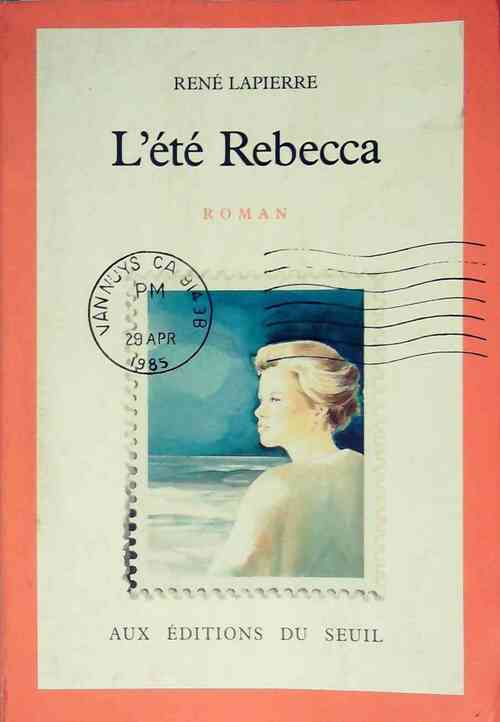 Livrenpoche : L'été Rebecca - René Lapierre - Livre