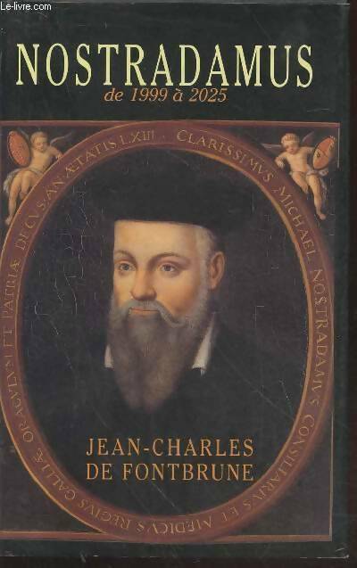 Livrenpoche : Nostradamus. Nouvelles prophéties 1995-2025 - Jean-Charles De Fontbrune - Livre