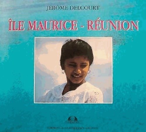 Livrenpoche : Île Maurice - Réunion - Jérôme Delcourt - Livre