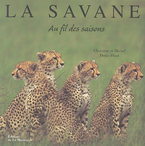 La savane au fil des saisons - Michel Denis-Huot - Livre