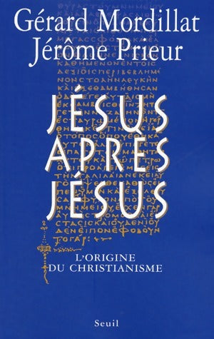 Livrenpoche : Jésus après Jésus - Gérard Mordillat, Jérôme Prieur - Livre