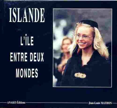 Livrenpoche : Islande. L'île entre deux mondes - Jean-Louis Mathon - Livre