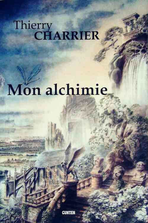 Mon alchimie - Thierry Charrier - Livre