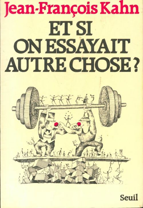 Livrenpoche : Et si on essayait autre chose ? - Jean-François Kahn - Livre