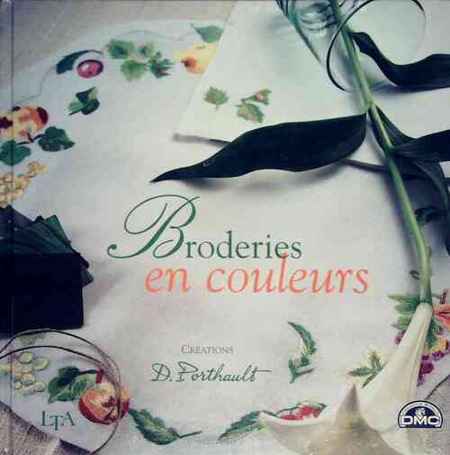 Livrenpoche : Broderies en couleurs - Daniel Porthault - Livre