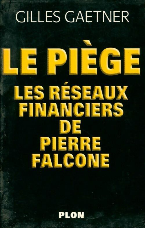 Livrenpoche : Le piège - Gilles Gaetner - Livre