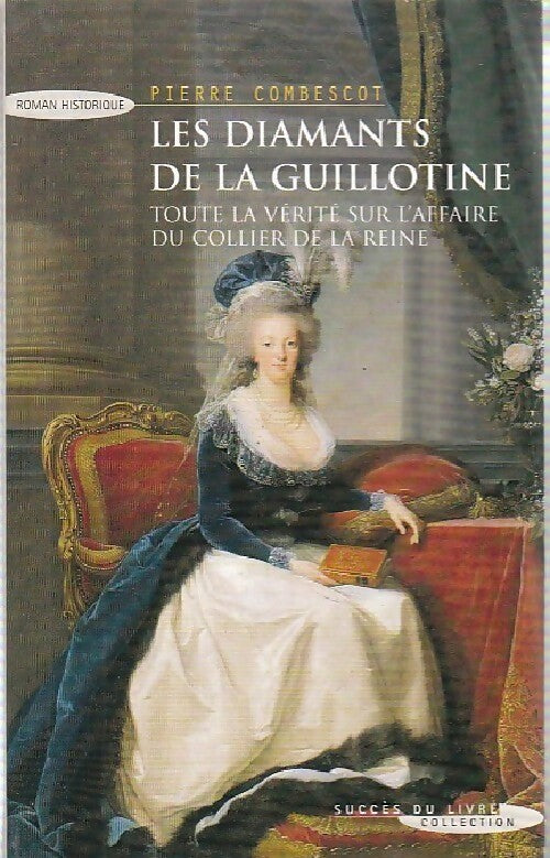 Livrenpoche : Les diamants de la guillotine - Pierre Combescot - Livre