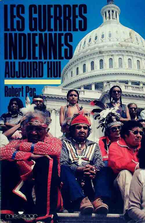 Livrenpoche : Les guerres indiennes aujourd'hui - Robert Pac - Livre
