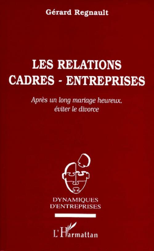 Livrenpoche : Les relations cadres-entreprises - Gérard Regnault - Livre