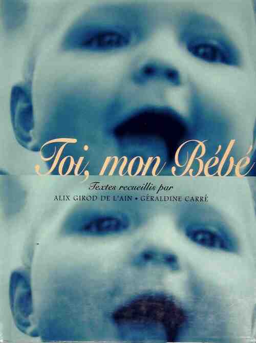 Toi, mon bébé - Géraldine Carré - Livre