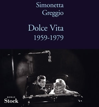 Livrenpoche : Dolce Vita. 1959-1979 - Simonetta Greggio - Livre