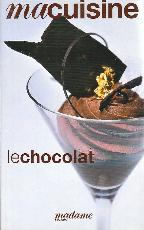 Le chocolat - Inconnu -  Macuisine - Livre