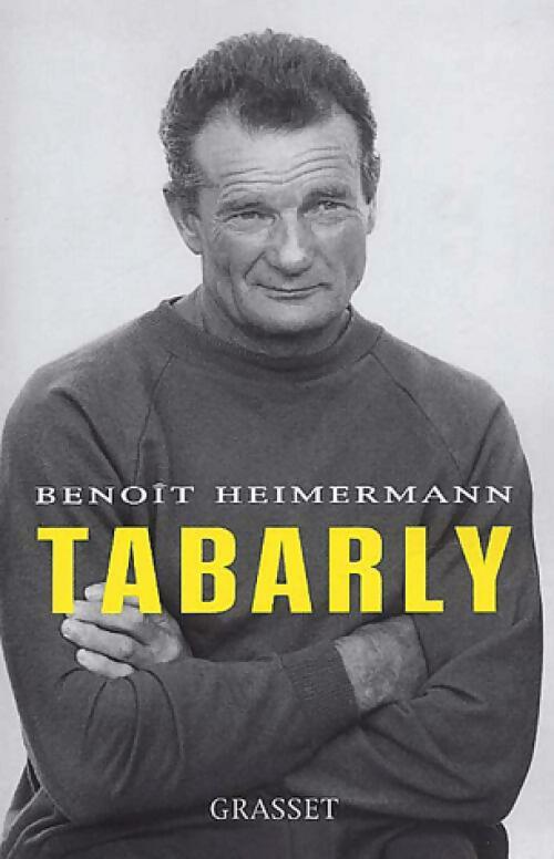 Tabarly - Benoît Heimermann -  Grasset GF - Livre