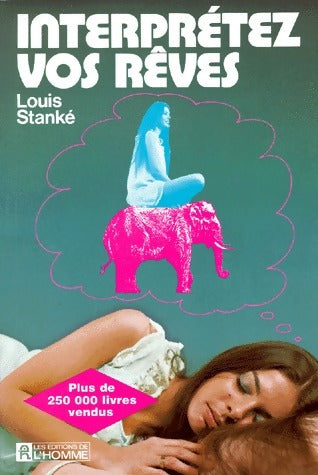 Livrenpoche : Interprétez vos rêves - Louis Stanké - Livre