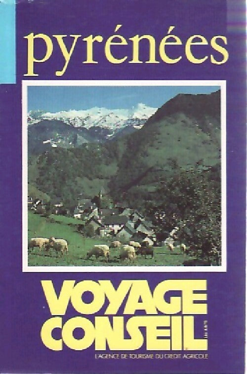 Pyrénées - Hervé Juvin -  Les guides voyage conseil - Livre