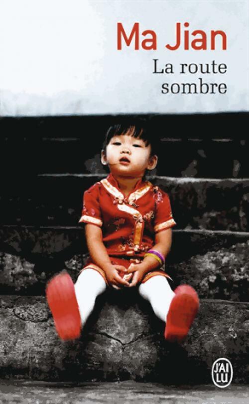 Livrenpoche : La route sombre - Ma Jian - Livre