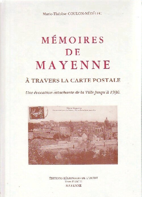 Mémoires de Mayenne - Marie-Thérèse Coulon-Nédélec -  Régionales de l'ouest GF - Livre