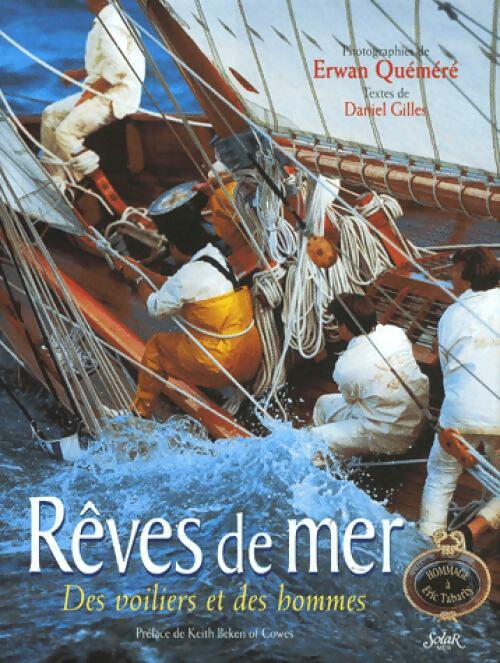 Livrenpoche : Rêves de mer. Des voiliers et des hommes - Daniel Gilles - Livre