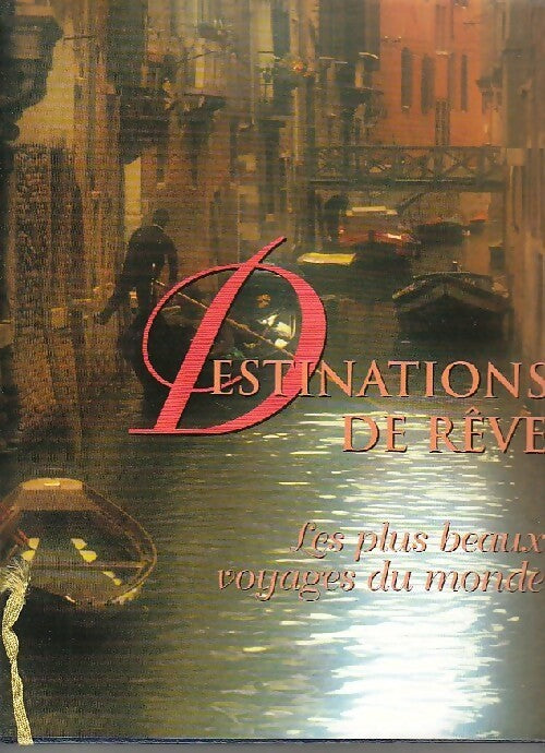 Livrenpoche : Destinations de rêve. Les plus beaux voyages du monde - Inconnu - Livre