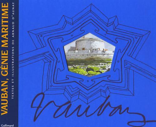 Vauban, génie maritilme - Arnaud D'Aunay - Livre