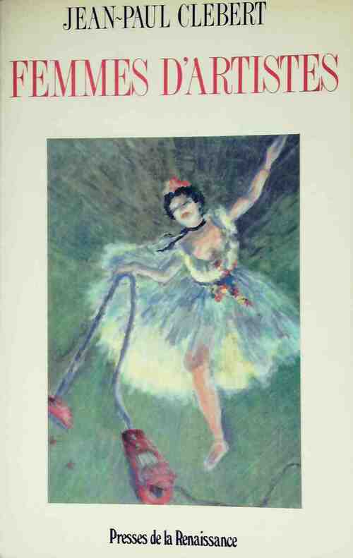 Livrenpoche : Femmes d'artistes - Jean-Paul Clébert - Livre