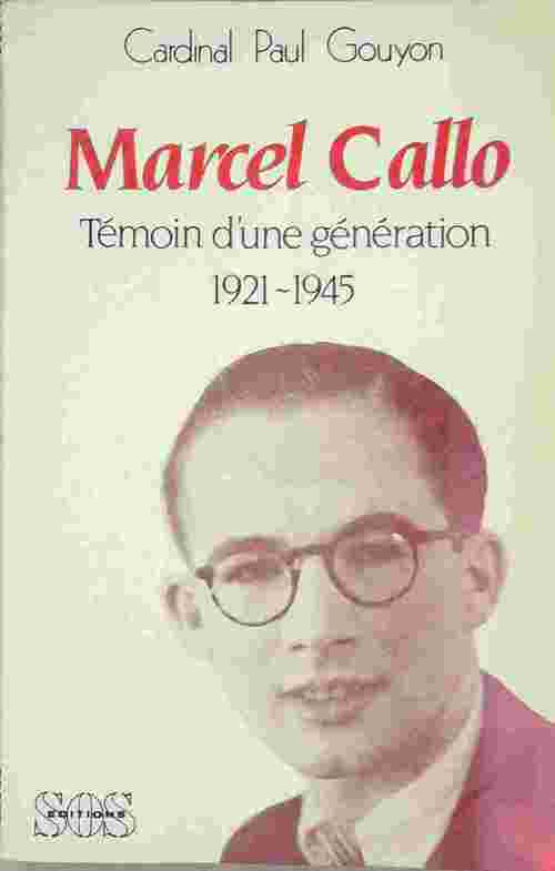 Livrenpoche : Marcel Callo. Témoin d une génération 1921-1945 - Paul Gouyon - Livre