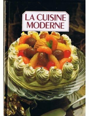 Livrenpoche : La cuisine moderne Tome IV - Collectif - Livre