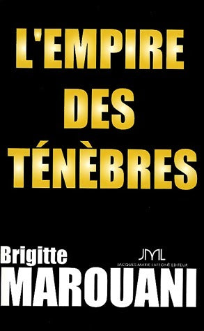 Livrenpoche : L'empire des ténèbres - Brigitte Marouani - Livre