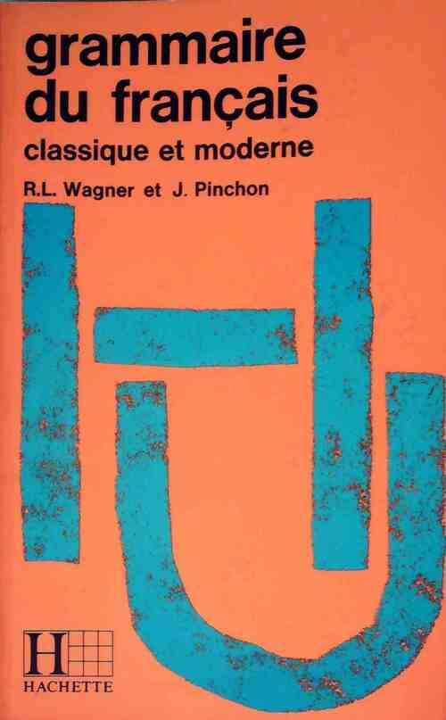 Livrenpoche : Grammaire du français - Robert Léon Wagner - Livre