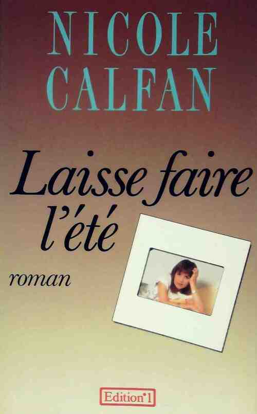 Livrenpoche : Laisse faire l'été - Nicole Calfan - Livre