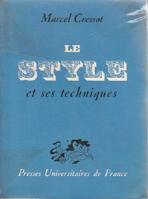 Le style et ses techniques - Marcel Cressot - Livre
