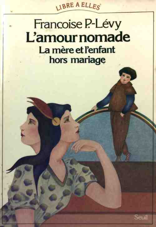 Livrenpoche : L'amour nomade - Françoise P. Levy - Livre