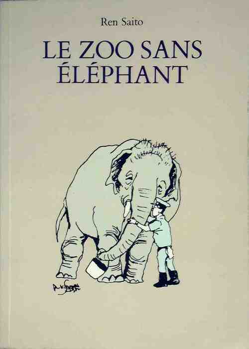 Livrenpoche : Le zoo sans éléphant - Ren Saito - Livre
