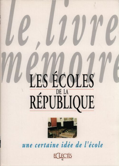 Livrenpoche : Les écoles de la république - Collectif - Livre