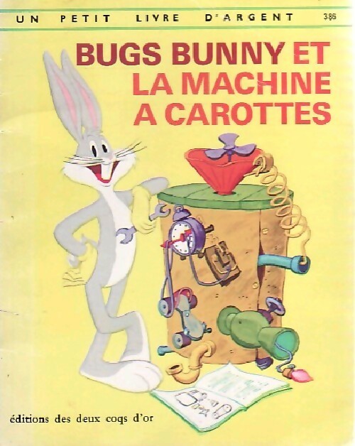 Livrenpoche : Bugs Bunny et la machine à carottes - C Carlisle - Livre