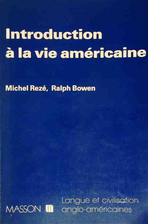 Introduction à la vie américaine - Michel Rezé -  Masson GF - Livre