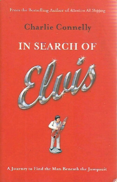 Livrenpoche : In search of Elvis - Charlie Connelly - Livre