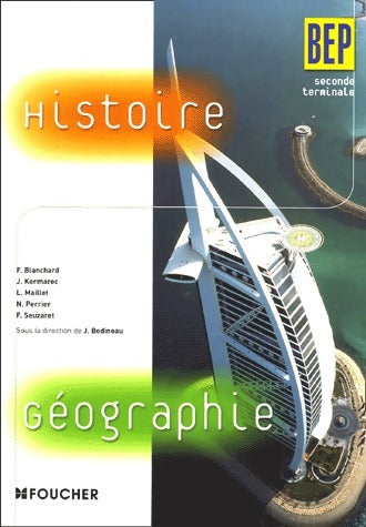 Histoire Géographie BEP Seconde-Terminale - F. Blanchard -  Foucher GF - Livre