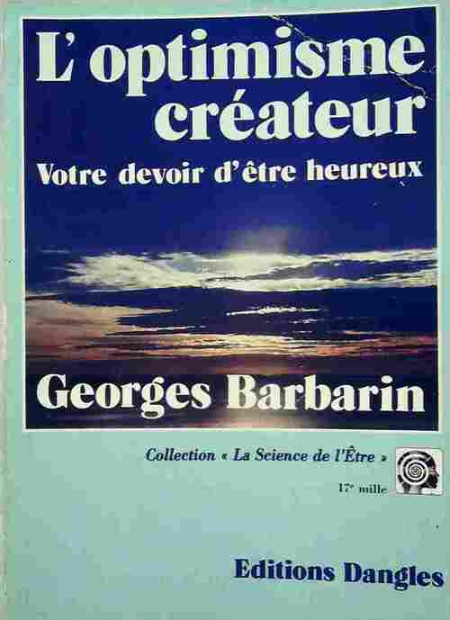 Livrenpoche : L'optimisme créateur - Georges Barbarin - Livre