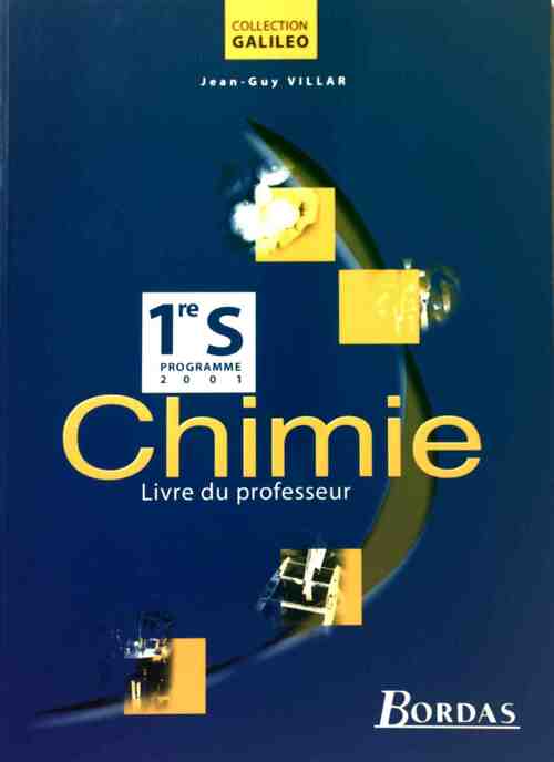Livrenpoche : Chimie 1ère S. Livre du professeur - Jean-Guy Villar - Livre