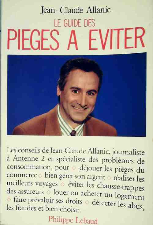 Le guide des pièges à éviter - Jean-Claude Allanic -  Lebaud GF - Livre