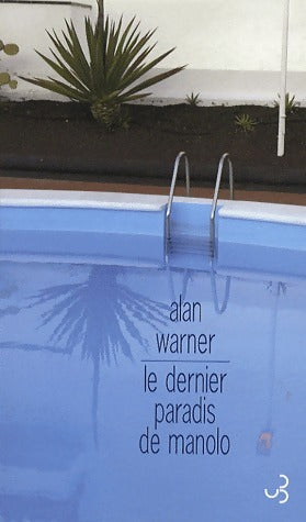 Livrenpoche : Le dernier paradis de Manolo - Alan Warner - Livre