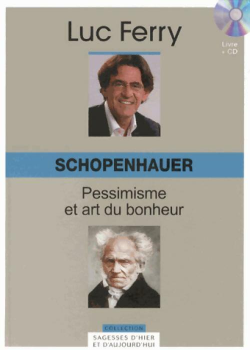 Livrenpoche : Schopenhauer (Avec CD) - Luc Ferry - Livre