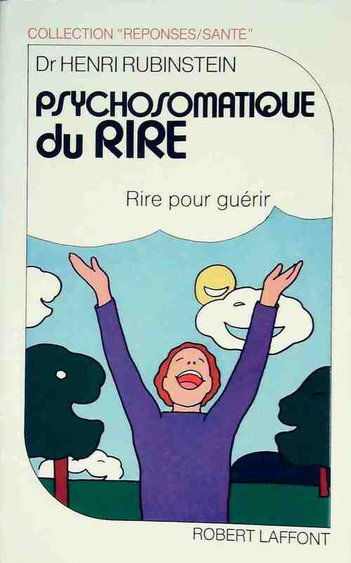 Livrenpoche : Psychosomatique du rire - Dr Henri Rubinstein - Livre