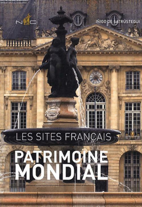 Livrenpoche : Patrimoine mondial. Les sites français - Inigo De Satrustegui - Livre