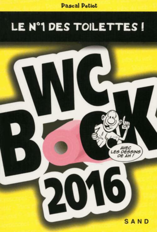 Livrenpoche : Wc book 2016 - Pascal Petiot - Livre