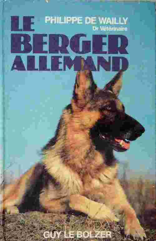 Livrenpoche : Le berger allemand - Philippe De Wailly - Livre