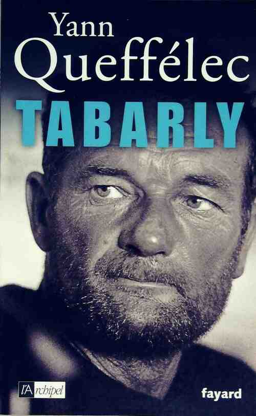 Tabarly - Yann Queffélec -  L'archipel GF - Livre