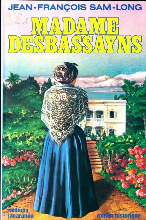 Livrenpoche : Madame Desbassayns - Jean-François Sam-Long - Livre