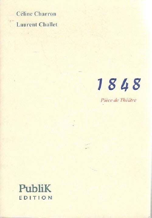 Livrenpoche : 1848 - Céline Charron, Laurent Challet - Livre